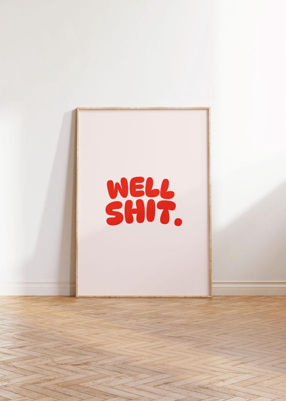 Physical Poster Well Shit Typography Funny Bathroom Print Red Trendy Wall Decor Art