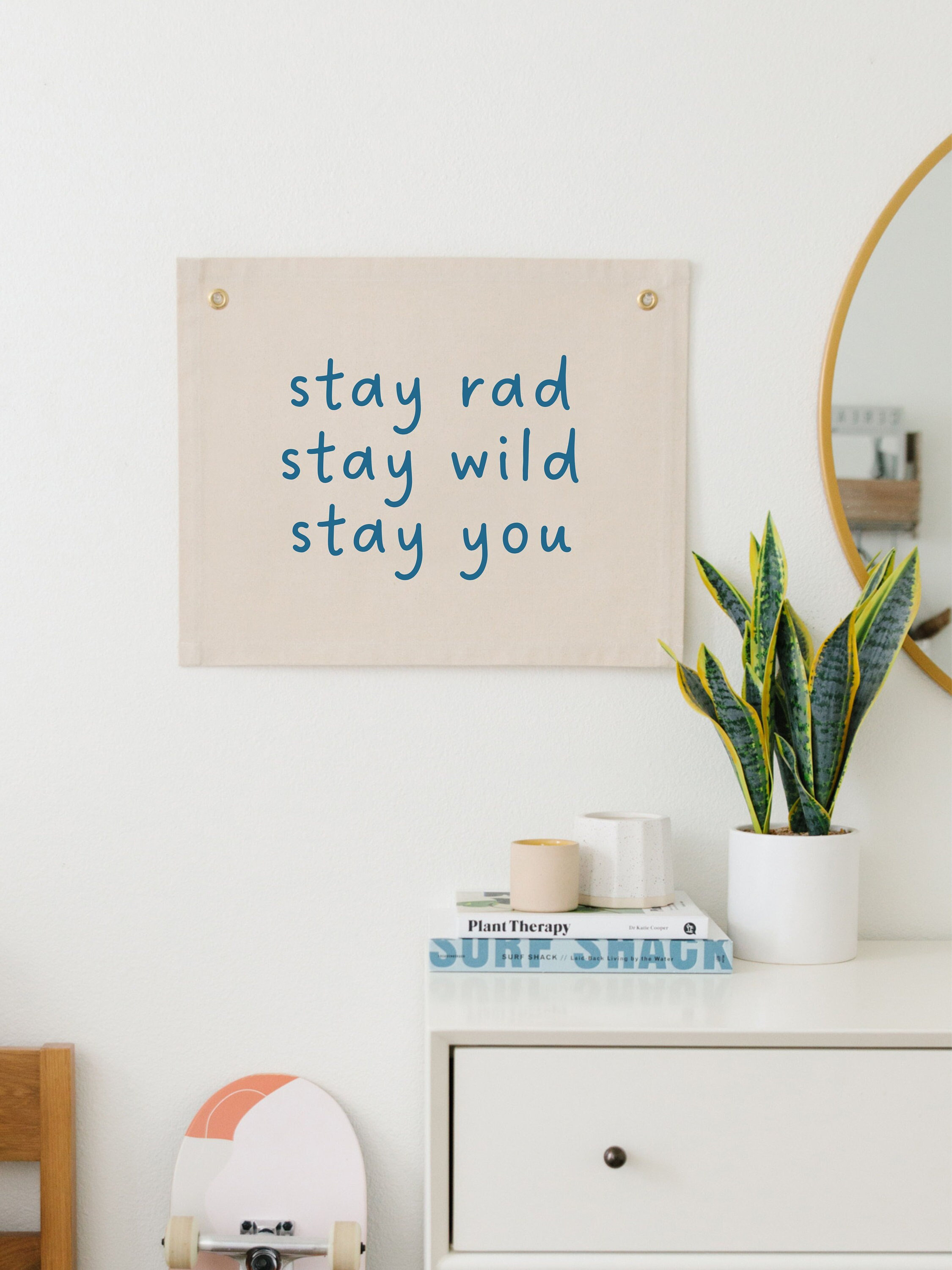 Stay Rad Stay Wild Stay You Wall Flag Poster