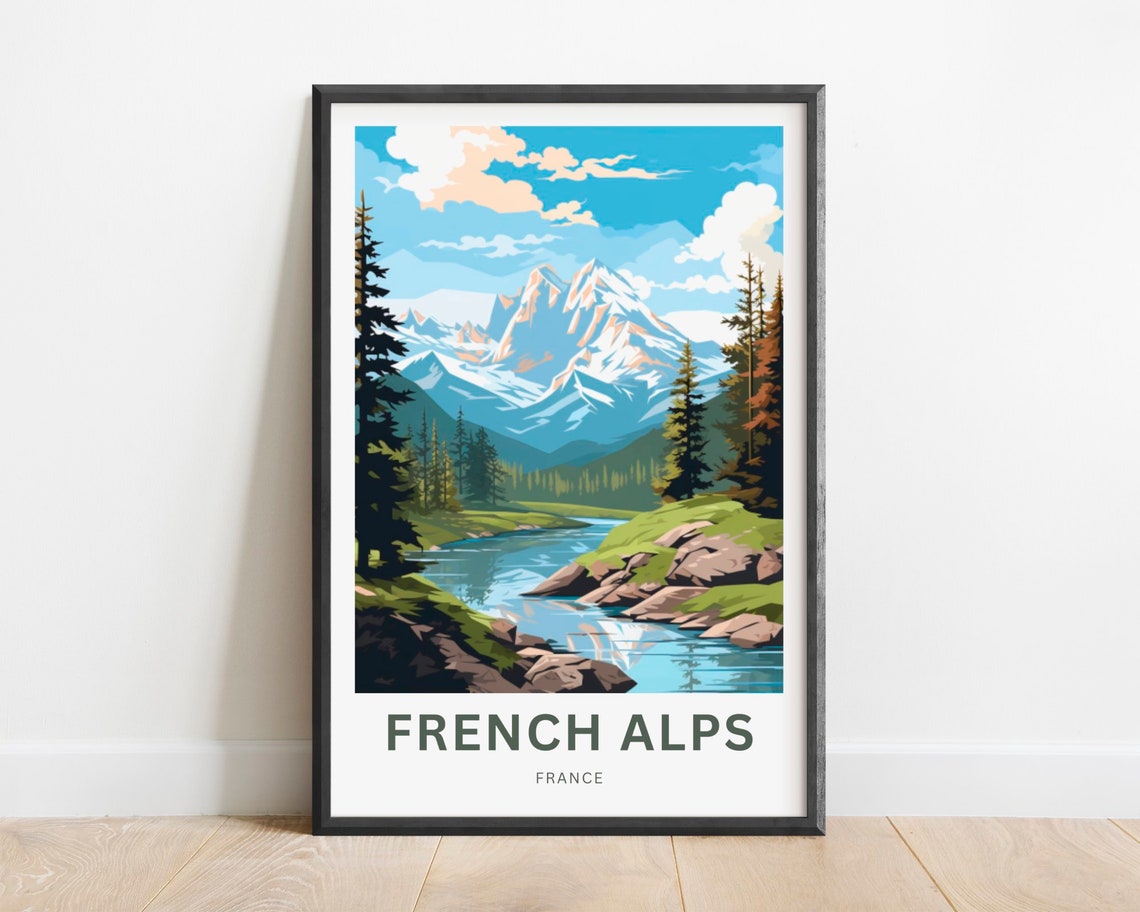 French Alps France Alpine River Pines Snow Peak Mountain Poster