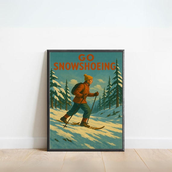 Go Snowshoeing Vintage Winter Adventure Poster Retro Cabin Wall Decor