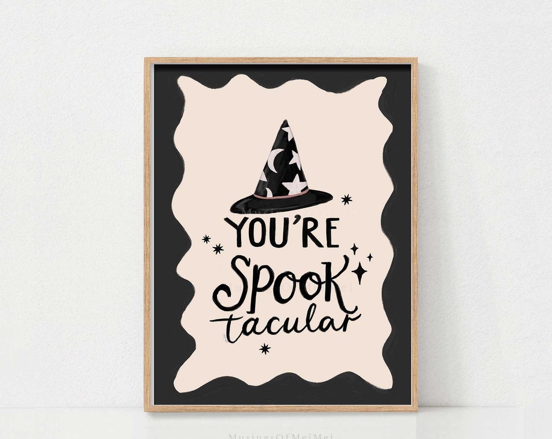 You're Spooktacular Witch Hat Halloween Quote Typography Poster