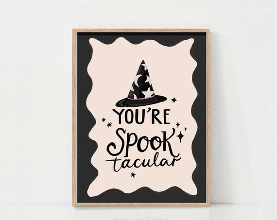 You're Spooktacular Witch Hat Halloween Quote Typography Poster
