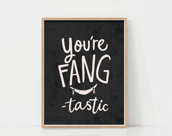 You're Fangtastic Vampire Fangs Halloween Kids Room Quote Poster