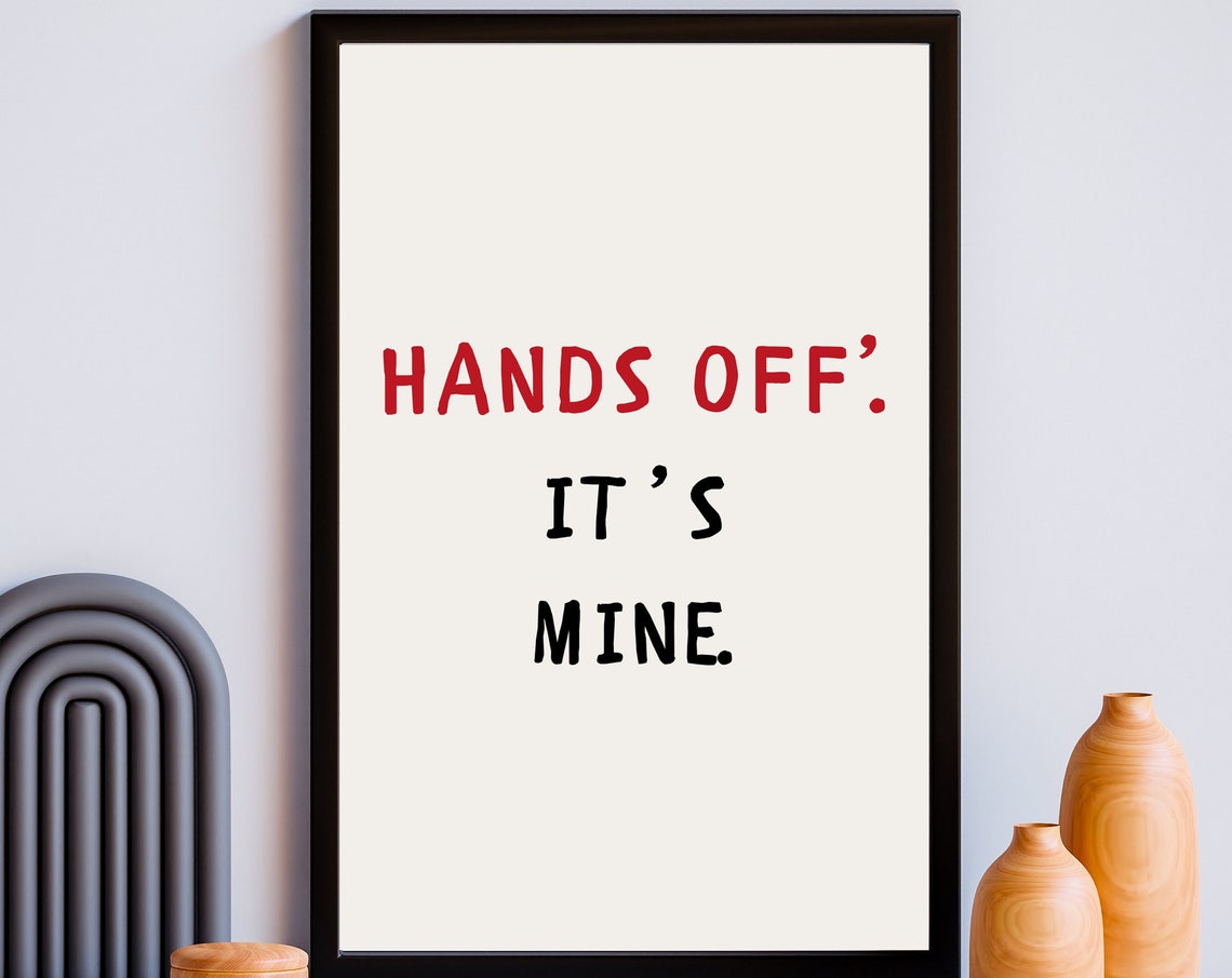 Hands Off Its Mine Playful Red Black Sassy Funny Quote Wall Poster