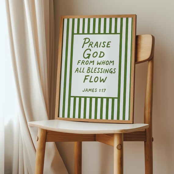 Praise God From Whom All Blessings Flow Green James 117 Poster