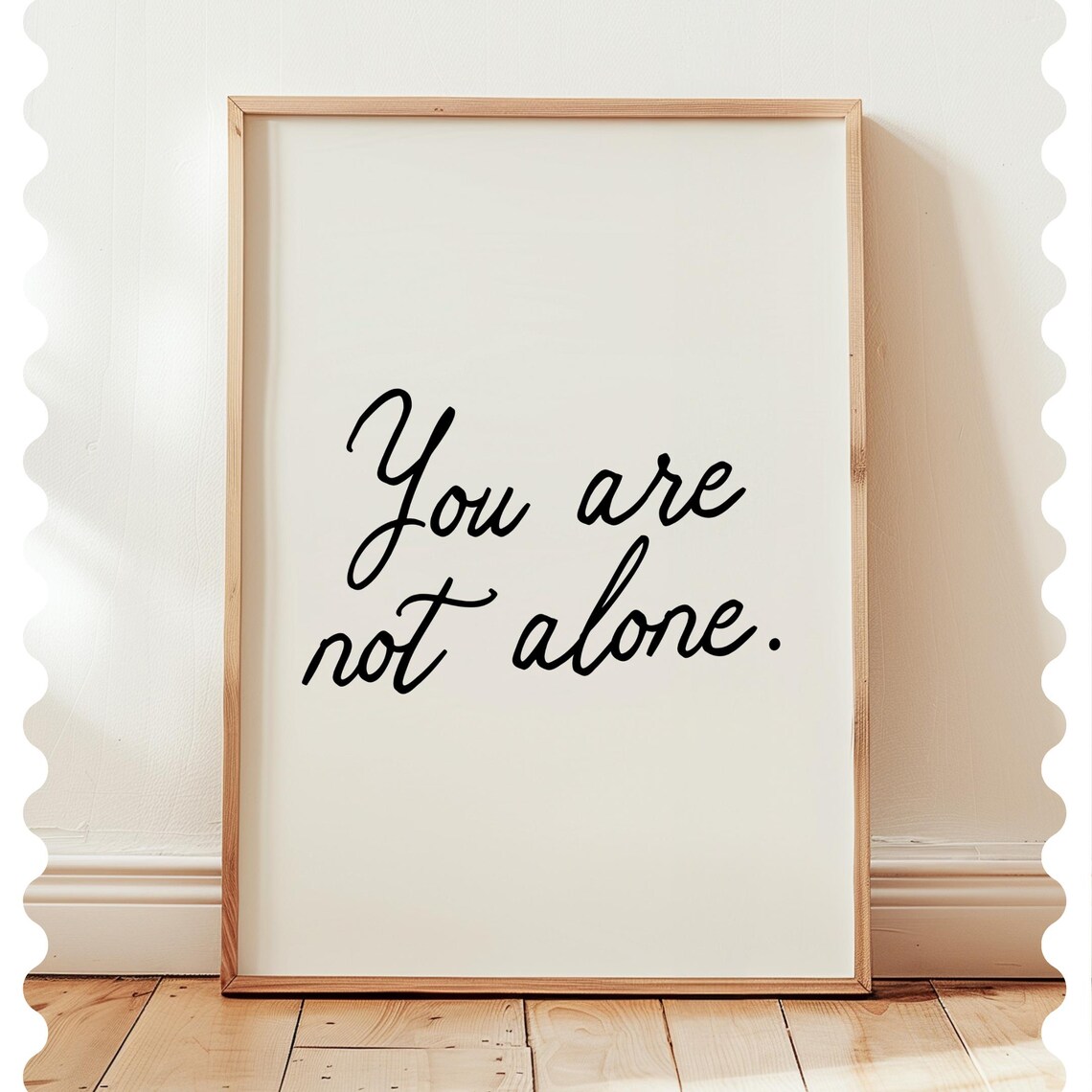 You Are Not Alone Inspirational Mental Health Decor