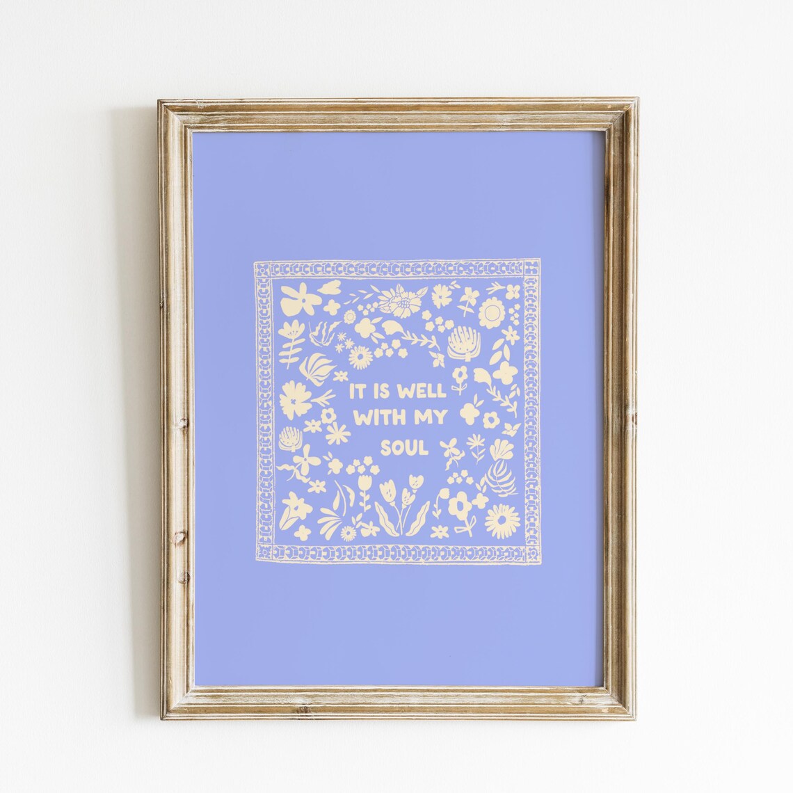 It Is Well With My Soul Cream Folk Quote Periwinkle Wall Art Print