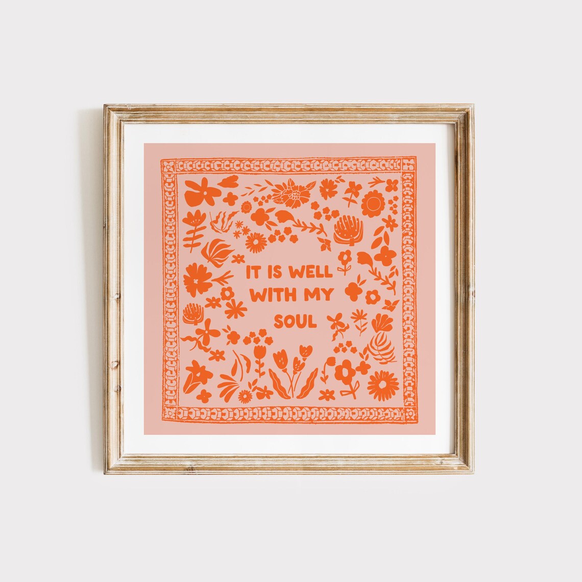 It Is Well With My Soul Orange Block Letter Floral Border Poster