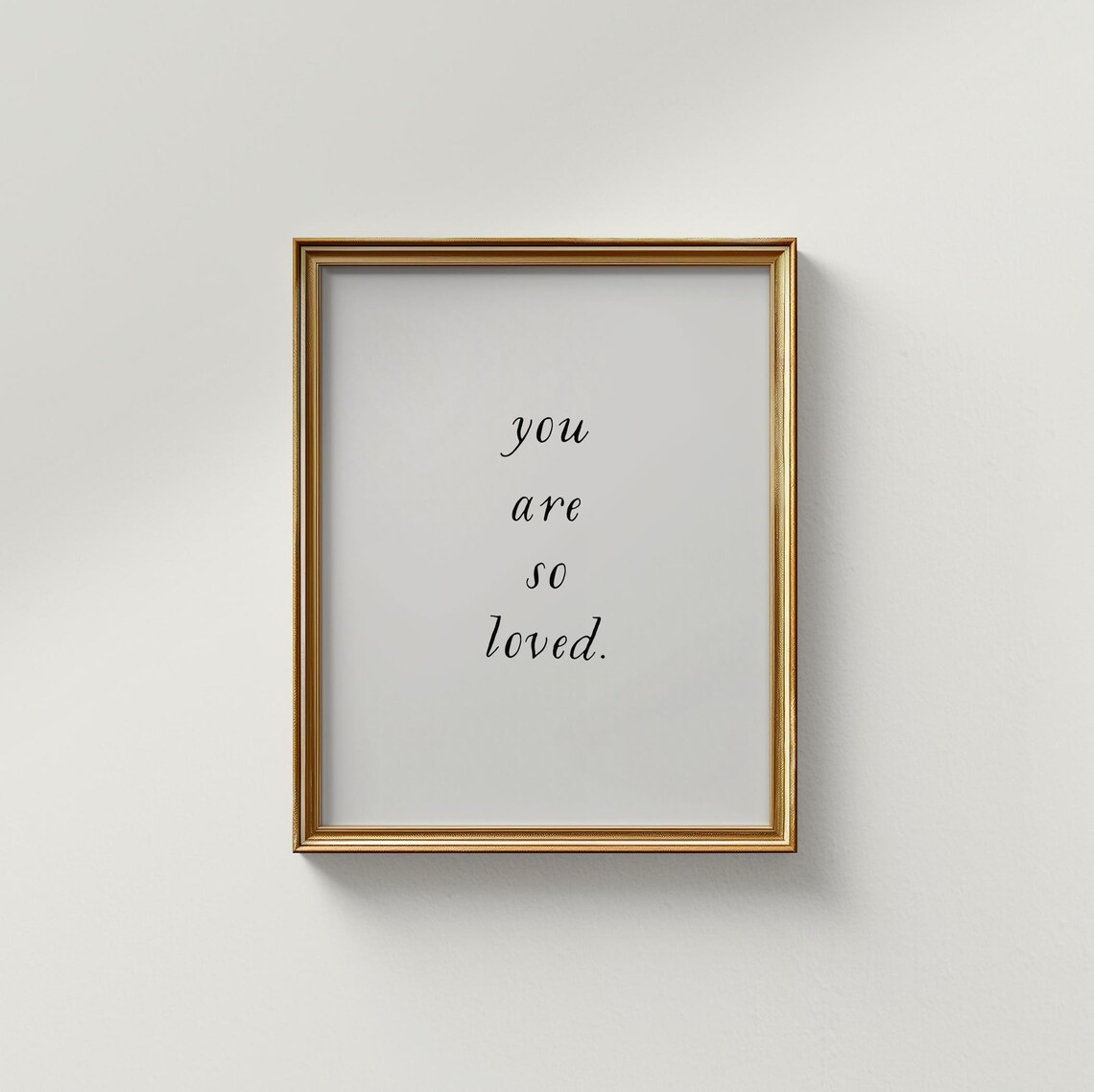 You Are So Loved Art Print, Minimalist Decor