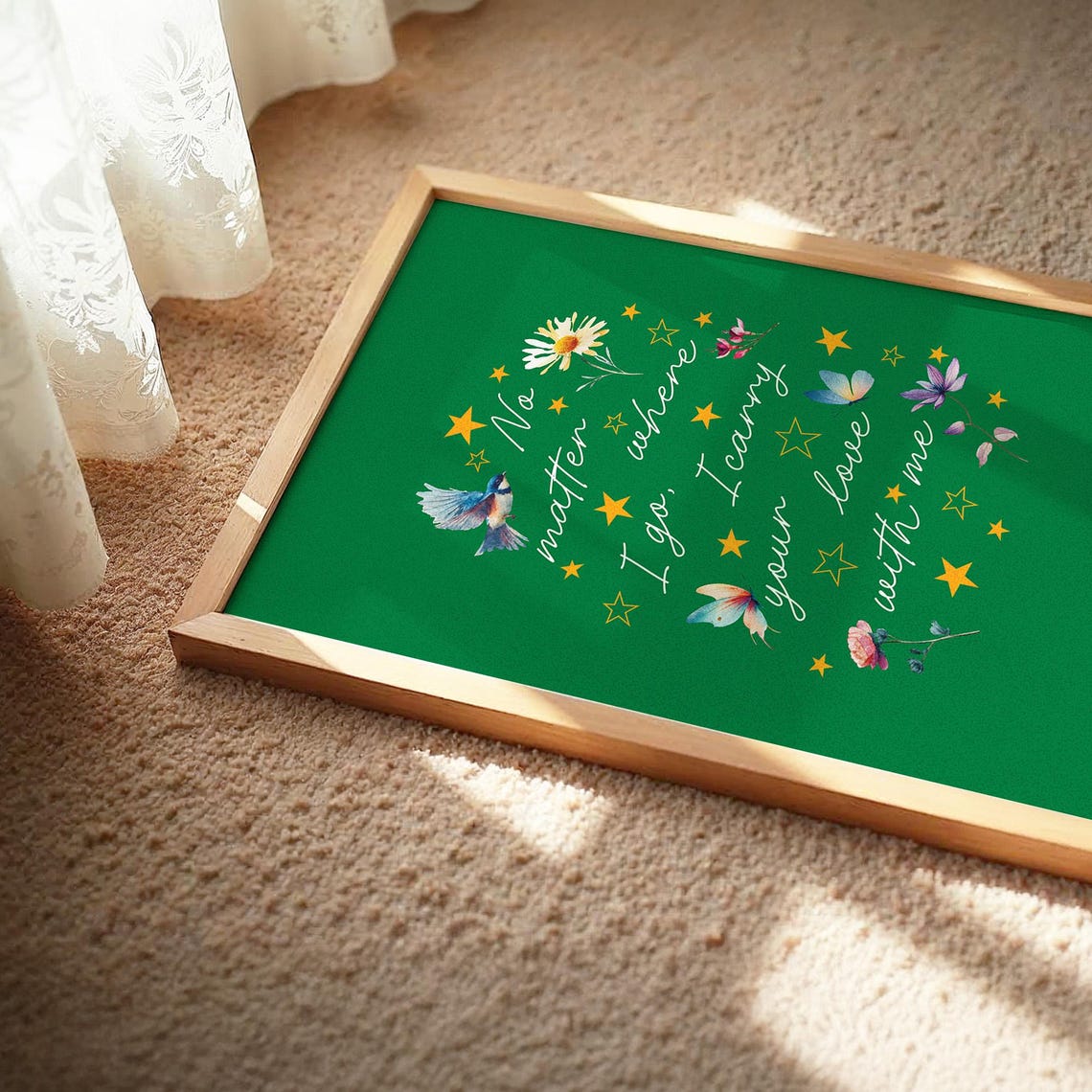 No Matter Where I Go I Carry Your Love With Me Emerald Quote Poster