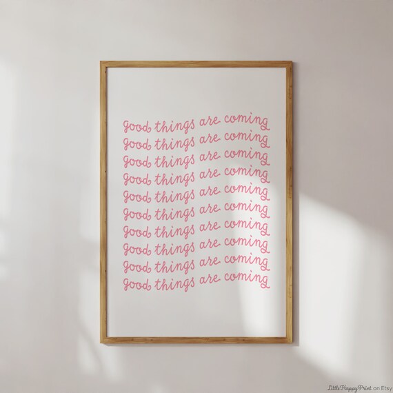 Good Things Are Coming Print Blush Pink White Eclectic Boho Funky Cute Inspirational Affirmation Quote Girly Home Decor Instant Download