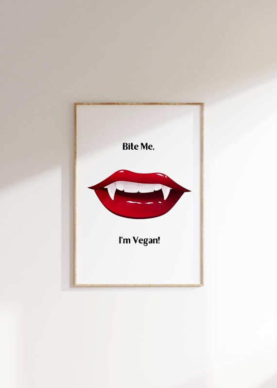 Bite Me Im Vegan Vampire Lips Funny Halloween Kitchen Quote Poster
