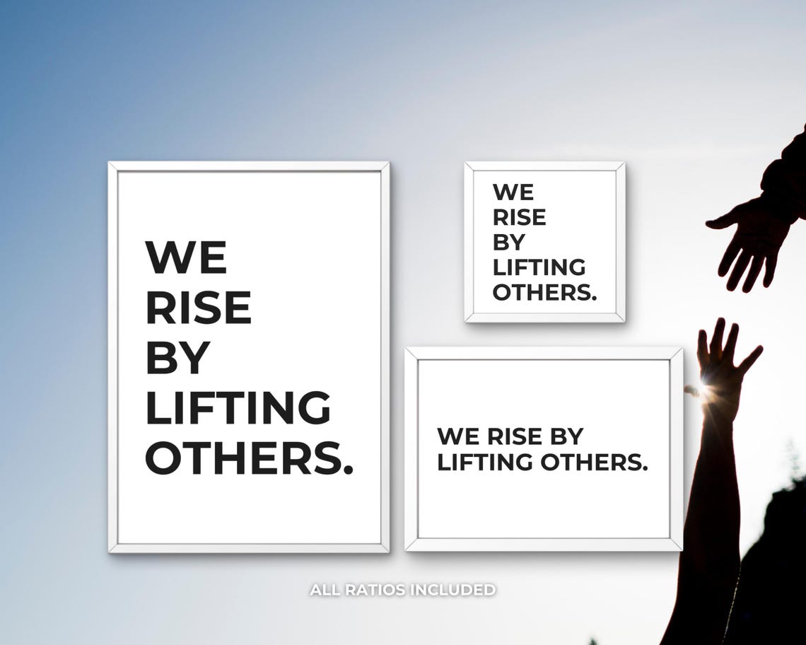 We Rise By Lifting Others Inspirational Kindness Quote Poster - Image 3