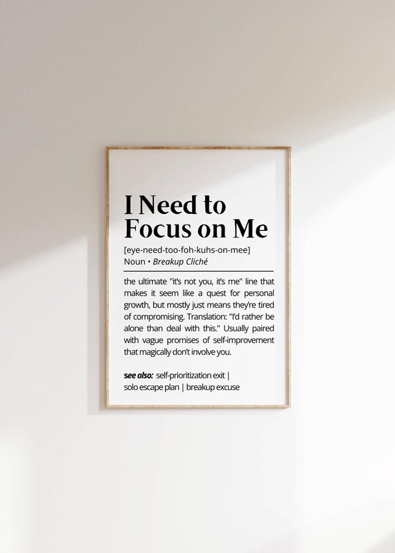 I Need To Focus On Me Definition Wall Art Funny Breakup Poster Modern Minimalist Humorous Relationship Decor For Single Friends