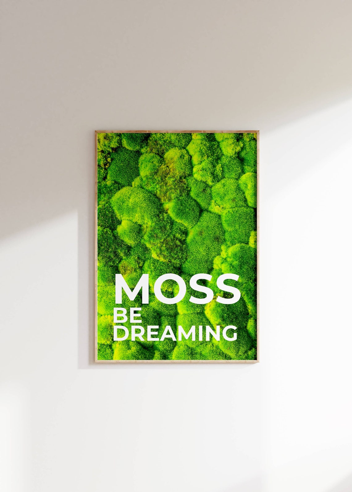 Moss Be Dreaming White Text Green Moss Texture Funny Wall Poster