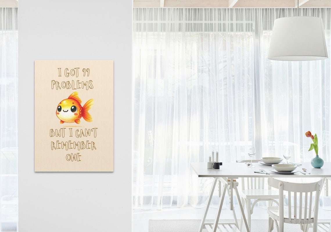 I Got 99 Problems But I Cant Remember One Funny Goldfish Poster - Image 3