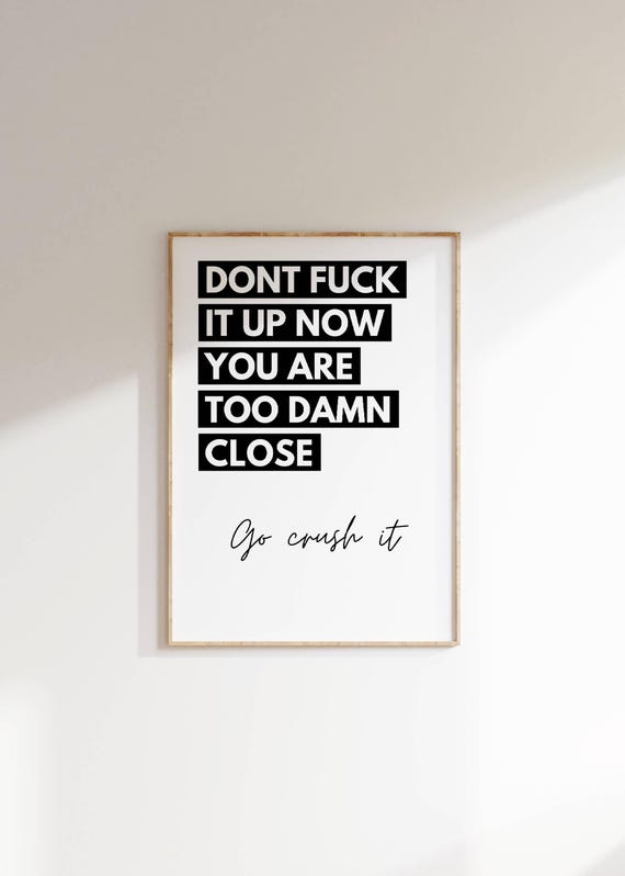 Motivational Wall Art Dont Mess Up Now Quote Print Bold Empowering Typography Decor Inspirational Wall Art Gift For Driven Women Friends