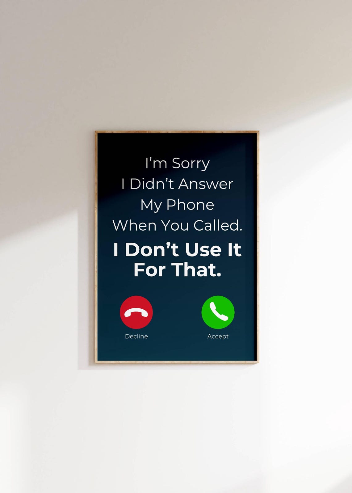 I Dont Use My Phone For That Funny Sarcastic Call Screen Humor Poster