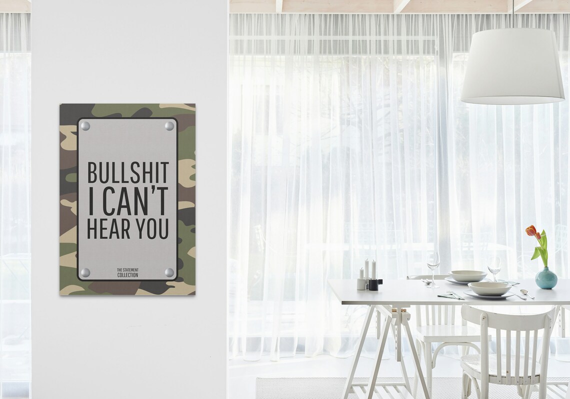 Bullshit I Can't Hear You Camo Plaque Statement Sign Funny Poster - Image 2