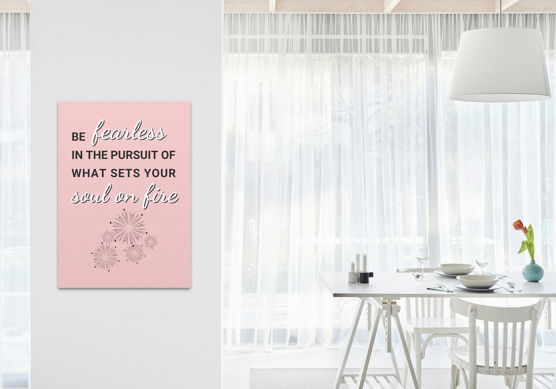 Be Fearless in the Pursuit of What Sets Your Soul on Fire Pink Quote Poster - Image 3