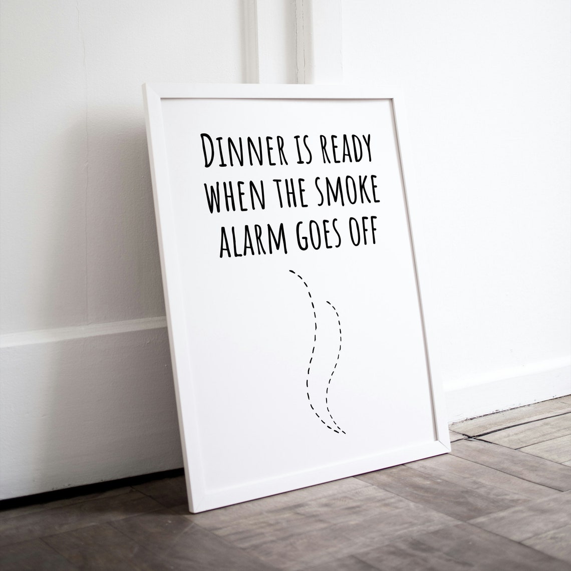 Dinner Is Ready When the Smoke Alarm Goes Off Funny Kitchen Poster - Image 3