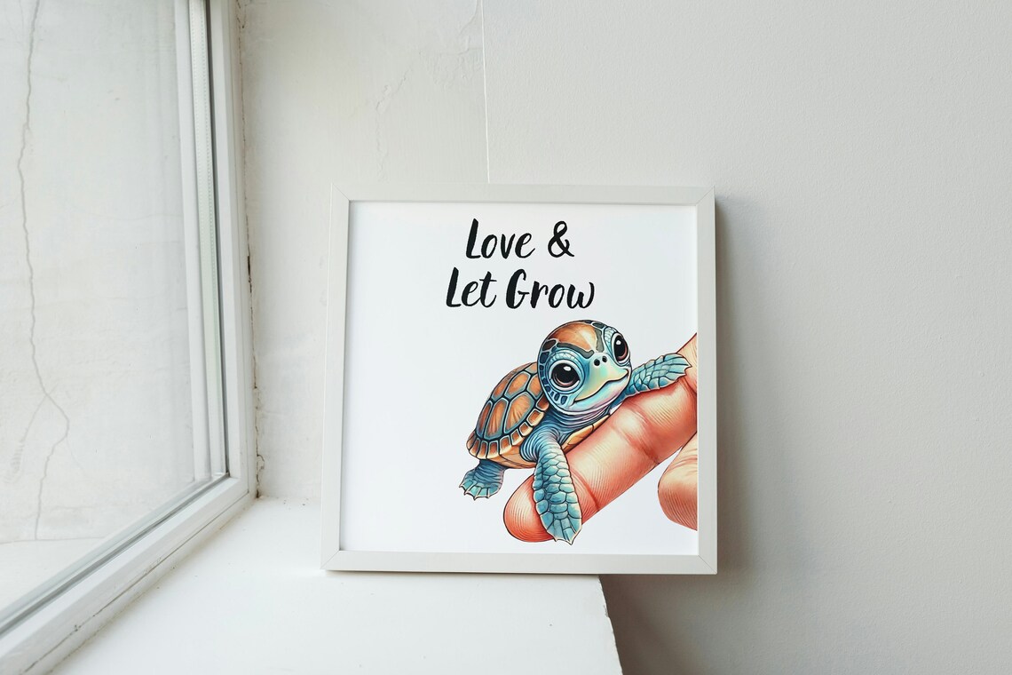 Love And Let Grow Cute Baby Sea Turtle Fingertip Nursery Wall Poster - Image 3