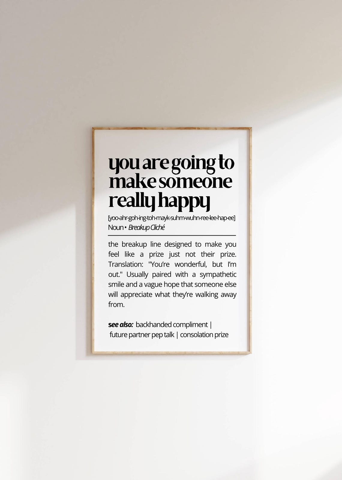 You Are Going to Make Someone Really Happy Breakup Cliche Poster