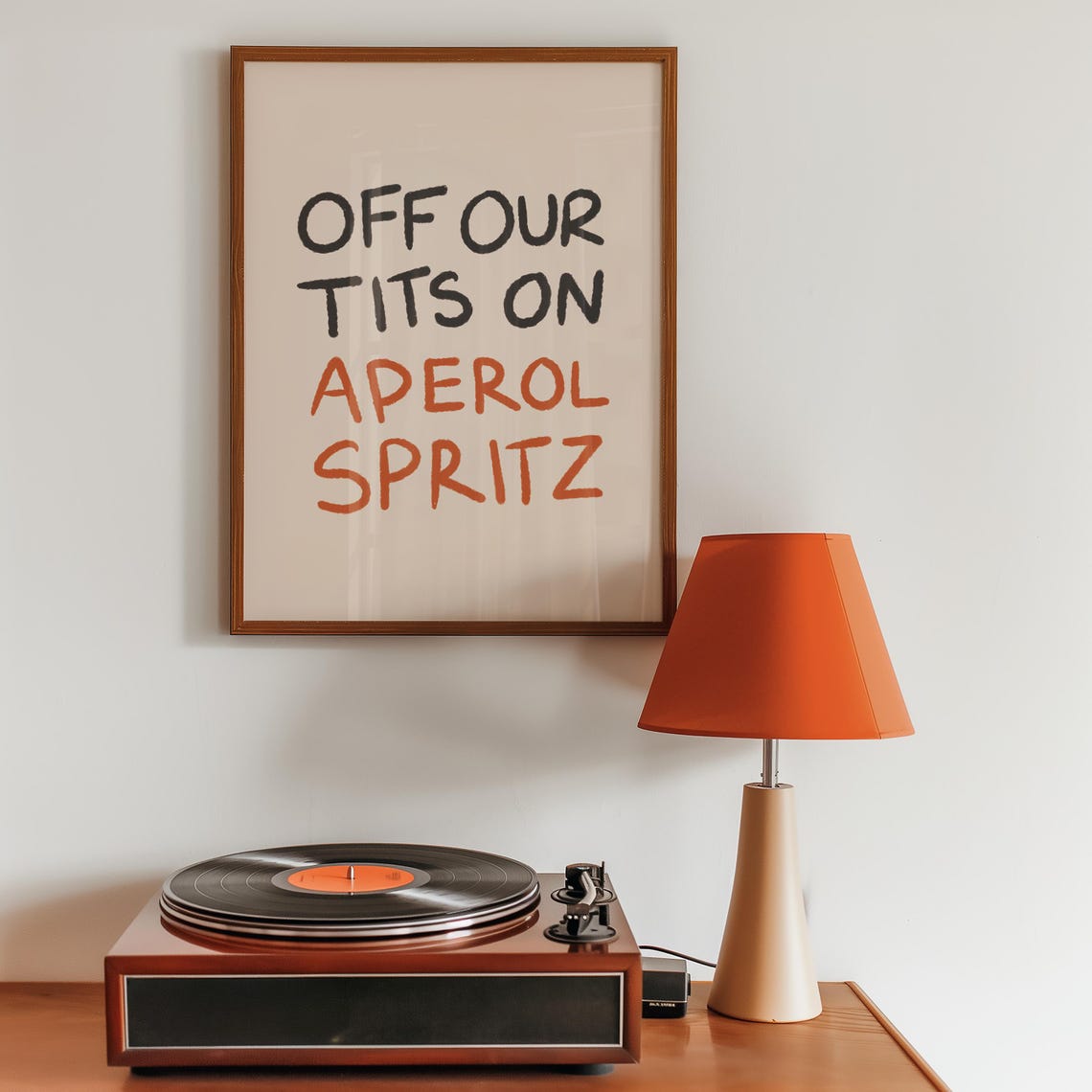Off Our Tits On Aperol Spritz Funny Drinking Quote Art Print