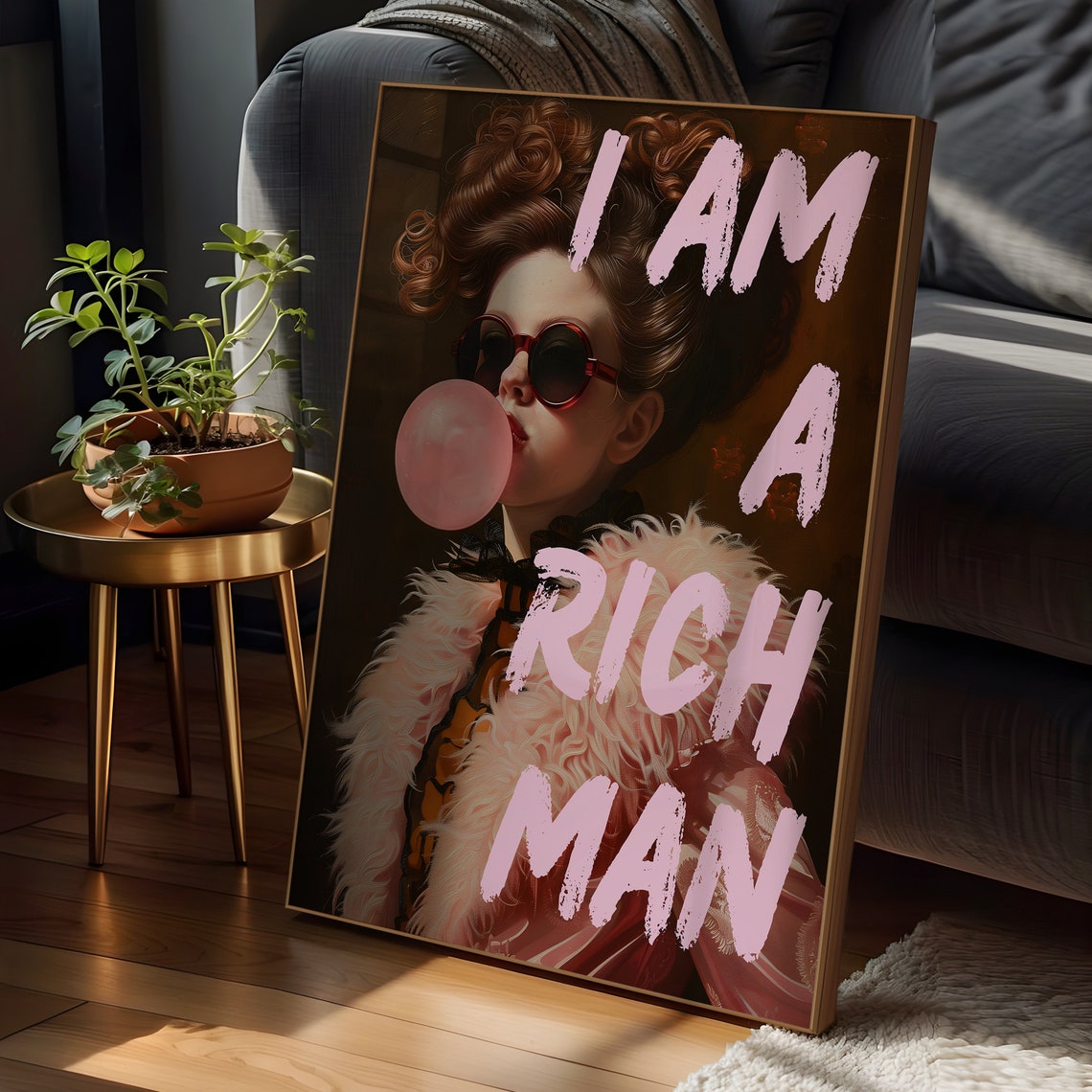 I Am a Rich Man Poster Pink Bubble Gum Feminist Statement Decor