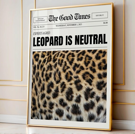 Leopard Is Neutral Funny Newspaper Front Page Poster Wild Fur Art