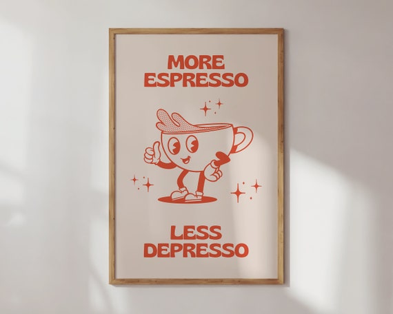More Espresso Less Depresso Coffee Poster, Retro