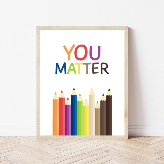 You Matter Multicolor Letters Colored Pencils Classroom Art Poster