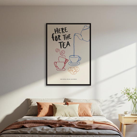 Here For The Tea Poster Print Funny Quote Kitchen Wall Art Minimalist Doodle Decor Red Blue Sketch