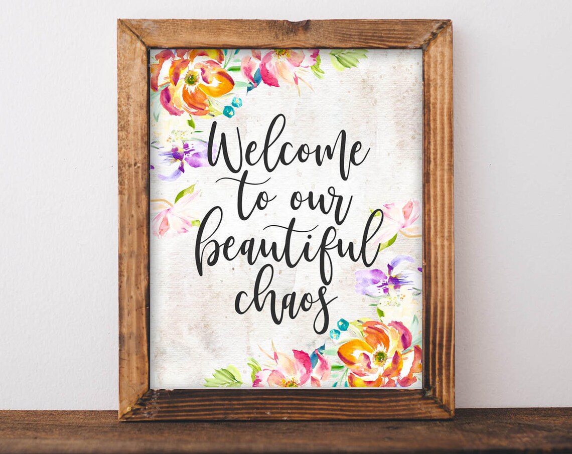 Welcome To Our Beautiful Chaos Entryway Sign Print