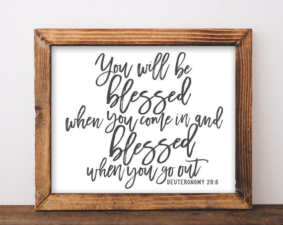 Wall Art You Will Be Blessed When Come In And Go Out Deuteronomy 286 Bible Scripture Quote Verse