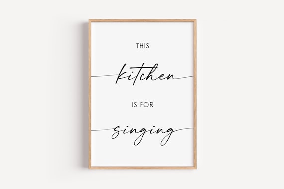 This Kitchen Is for Singing Fun Script Kitchen Decor Wall Art