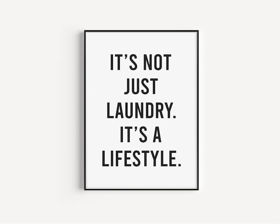 Its Not Just Laundry Its a Lifestyle Funny Laundry Room Wall Art