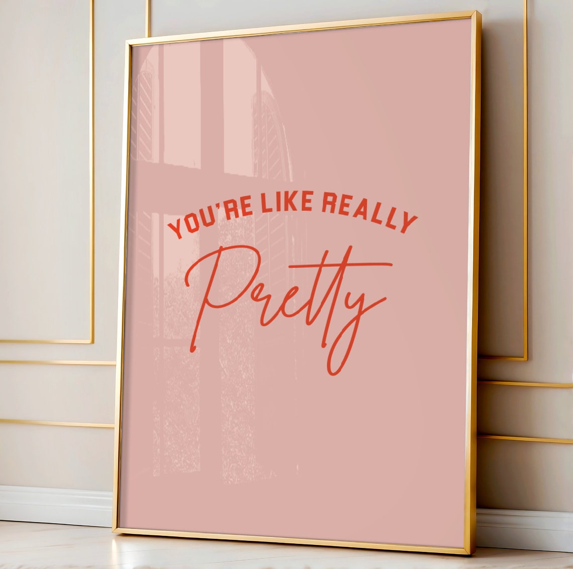 You Are Like Really Pretty Script Poster in Coral Pink Wall Decor