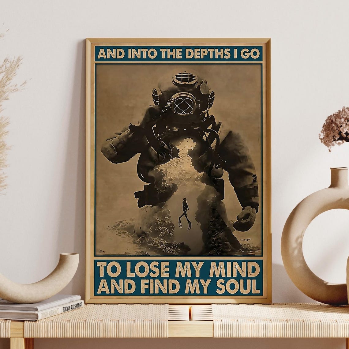 Vintage Deep Sea Diver And Into The Depths I Go Quote Poster