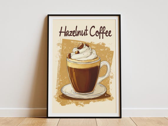 Hazelnut Coffee Drink Poster Coffee Shop Wall Art Cafe Print Whipped Cream Coffee Brown And Beige Coffee Poster Beverage Illustration Food