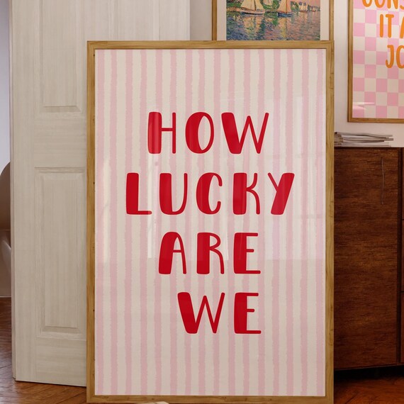 How Lucky Are We Red Hand Lettered Pink Striped Quote Poster