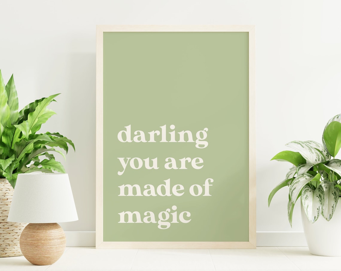 Darling You Are Made Of Magic Sage Green Minimalist Quote Poster