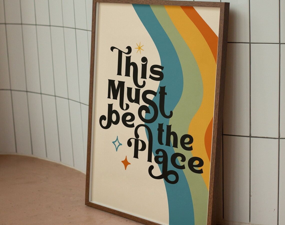 This Must Be The Place Retro Quote Art Print