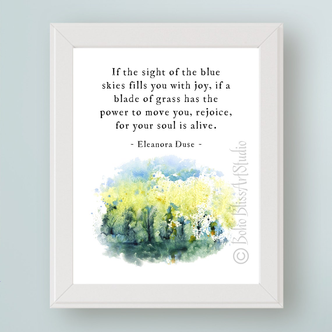 Eleonora Duse Quote Art Print If The Sight Of The Blue Skies Fills You With Joy If A Blade Of Grass Inspirational Nature Sign