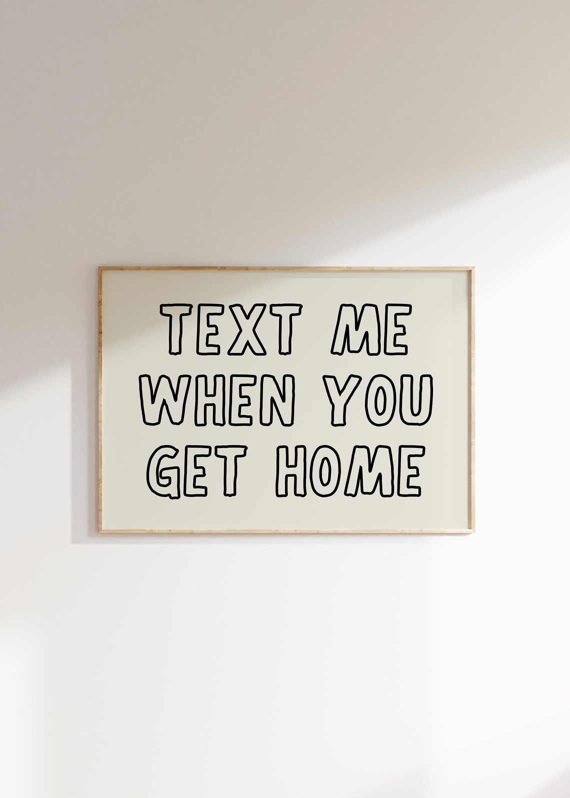 Text Me When You Get Home Outline Lettering Entryway Quote Poster - Image 4