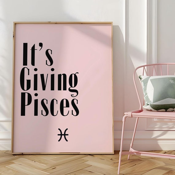 Its Giving Pisces Funny Quote Wall Artprintable Zodiac Arttrendy Postersun Sign Artpisces Art Printits