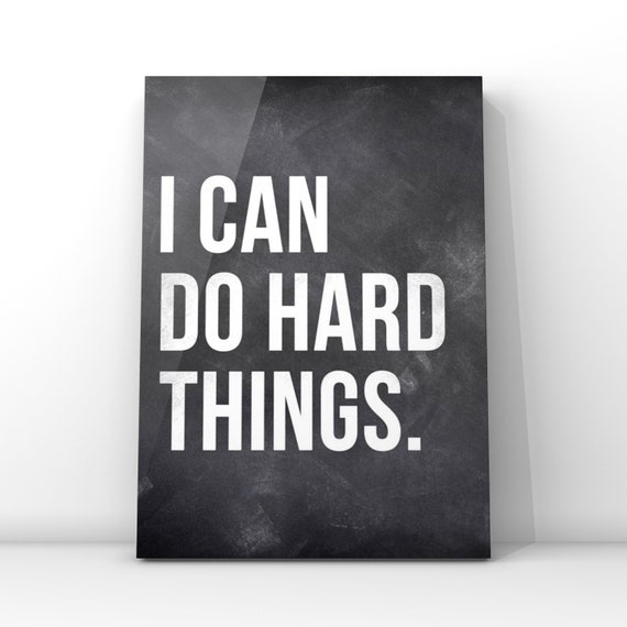 I Can Do Hard Things Inspirational Quote Art Print