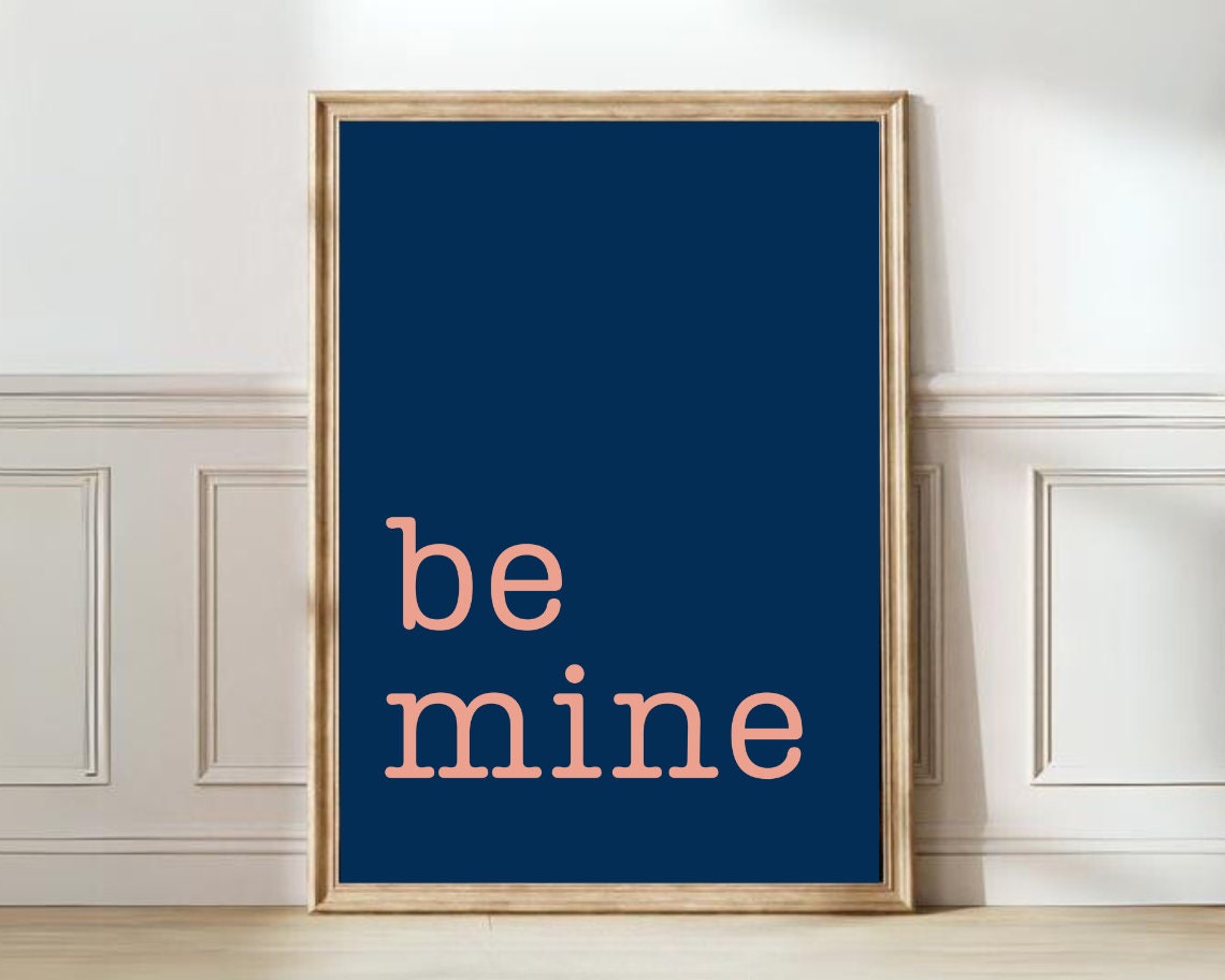Be Mine Navy Blue Minimalist Typography Sweet Love Quote Poster