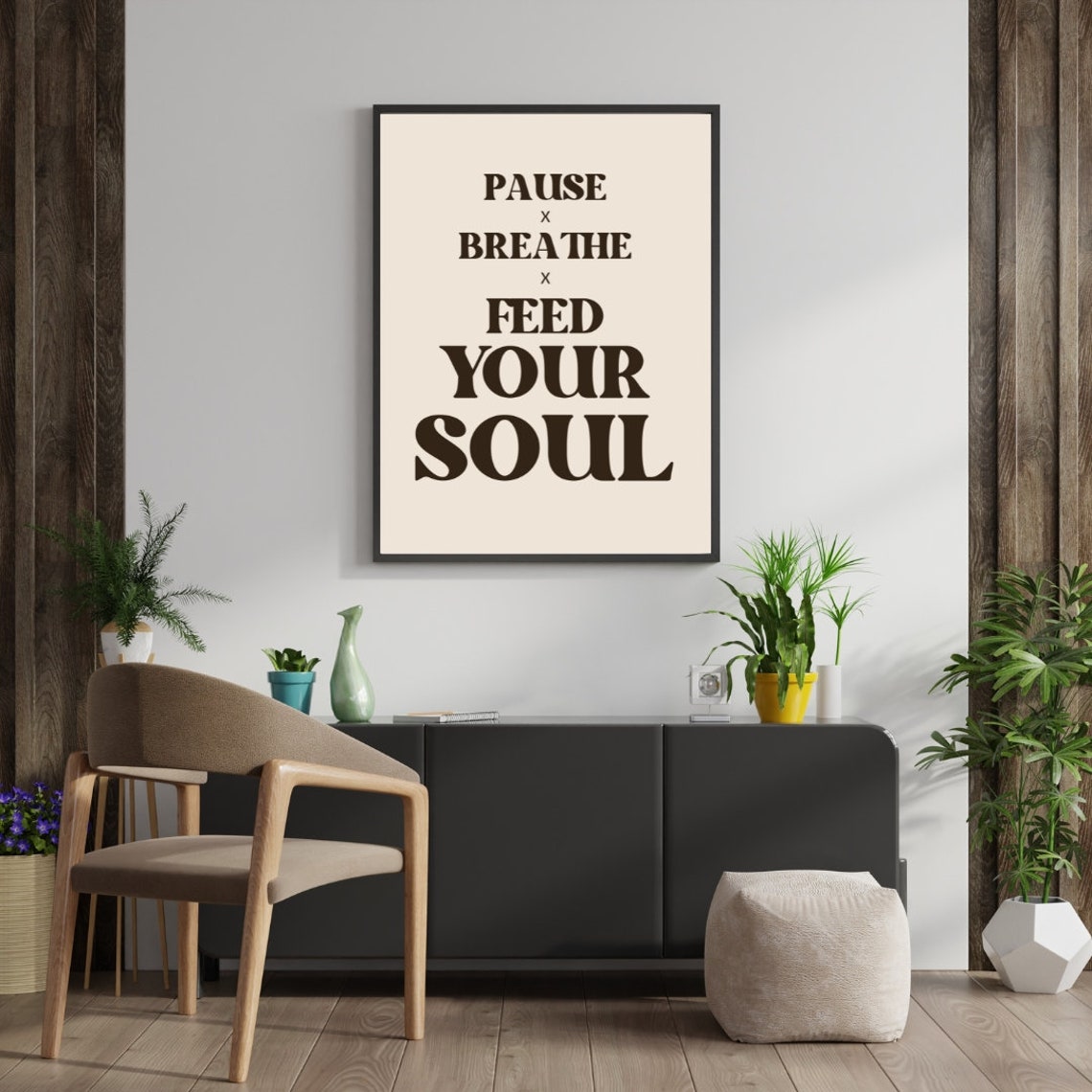 Pause Breathe Feed Your Soul Soft Cream Minimalist Quote Poster - Image 2