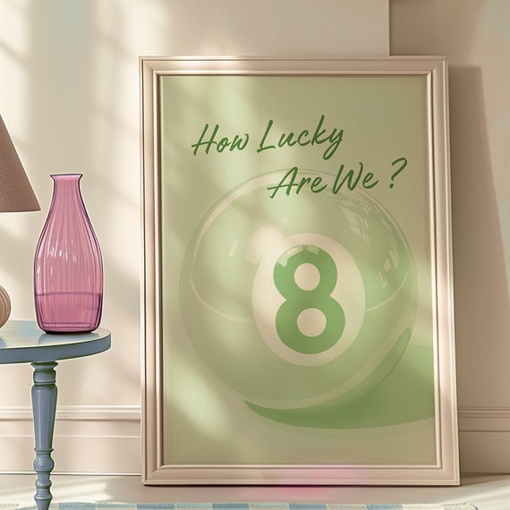 Vibrant Retro Lucky 8 Ball Funny Quote How Are We Poster Saga Green Wall Decor Prints Trendy Art Print